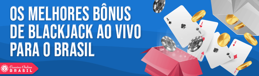 bônus de blackjack ao vivo