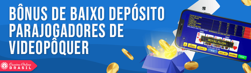 bônus de depósito mínimo para vídeo pôquer